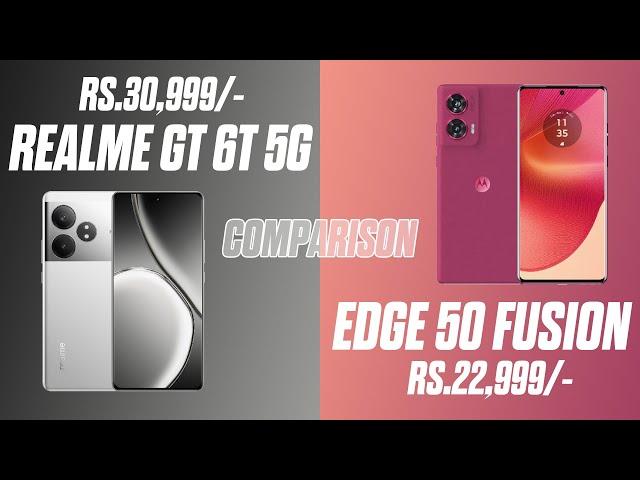 Realme GT 6T 5g Vs Motorola Edge 50 Fusion Comparison | SD 7+ Gen 3 Vs 7s Gen 2 | Which Best ? 