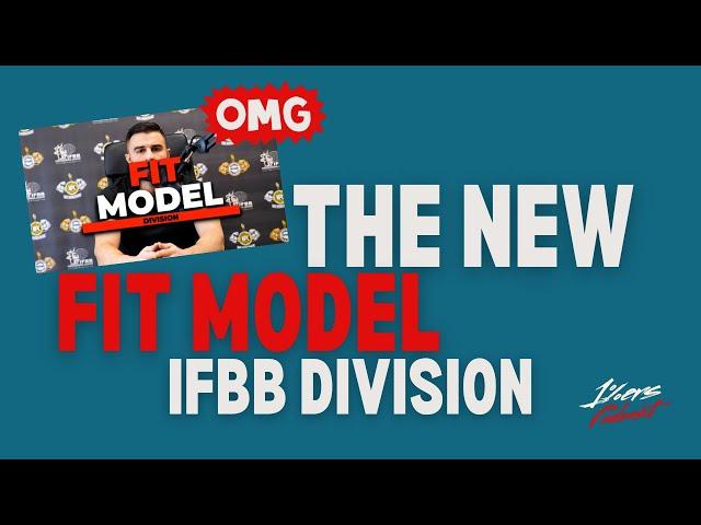  New Division: IFBB FIT MODEL [Full Breakdown]