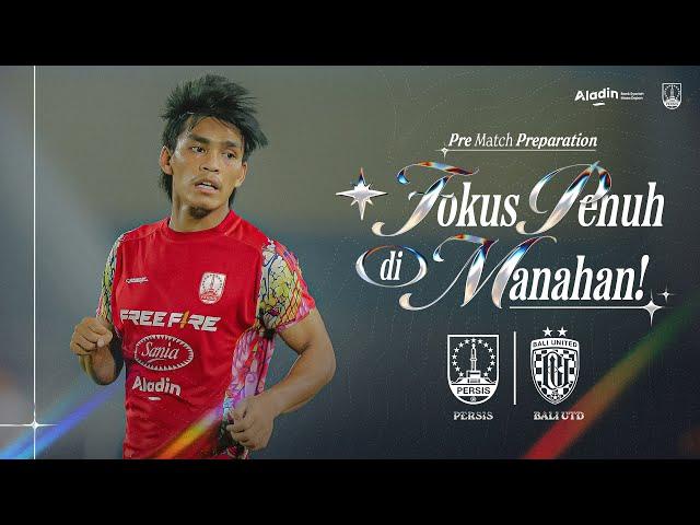 Fokus Penuh di Manahan  | Pre-Match Preparations | PERSIS Solo vs Bali United FC