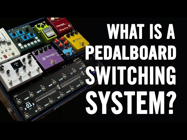 Do I Need A Pedalboard Switching System? What Does It Do?