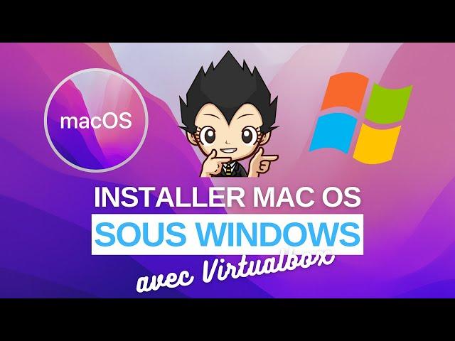  INSTALLER MAC OS SOUS WINDOWS AVEC VIRTUALBOX !