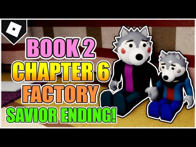 How to get "SAVIOR" ENDING + BADGE in CHAPTER 6 - THE FACTORY of PIGGY: BOOK 2! [ROBLOX]