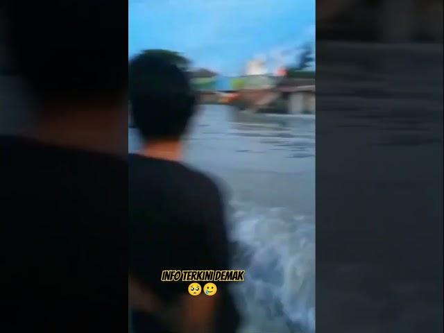 Info Banjir Demak terkini!!! semoga lekas surut 