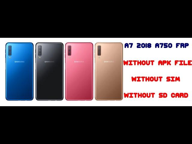 Samsung Galaxy A7 2018 (A750) FRP Bypass / New Method / %100 Working