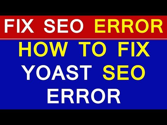 HOW TO FIX YOAST SEO ERROR (PRACTICAL) by Tech Guru Manjit