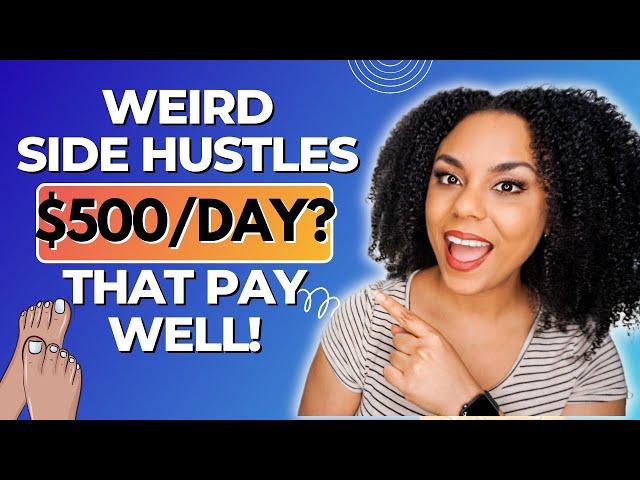 Weird Side Hustles That Pay Well! No Experience Needed!