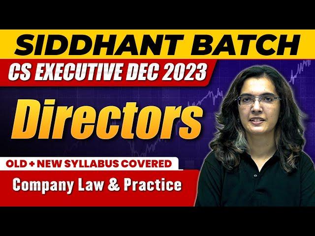 Directors | Company Law and Practices | CS Executive Dec 2023