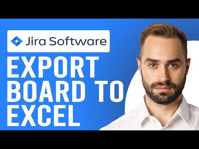 How to Export Jira Board to Excel (Jira Export to Excel)