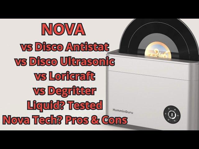 HUMMINGURU NOVA ULTRASONIC VINYL CLEANER VS DISCO ANTISTAT, DISCO ULTRASONIC, LORICRAFT & DEGRITTER