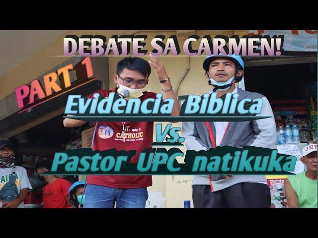 DEBATE | United Pentecostal Church Vs. EVIDENCIA BIBLICA (CFD)