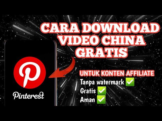 CARA DOWNLOAD VIDEO CHINA GRATIS DI PINTEREST TERBARU 2023