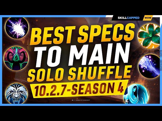 The BEST Specs to MAIN for SOLO SHUFFLE in 10.2.7 - SEASON 4