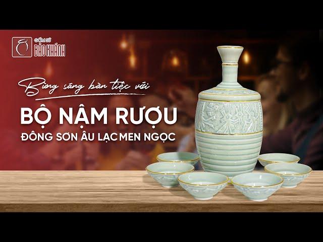 Nậm rượu Đông Sơn Âu Lạc Bích Ngọc sản phẩm mới của Gốm Sứ Bảo Khánh