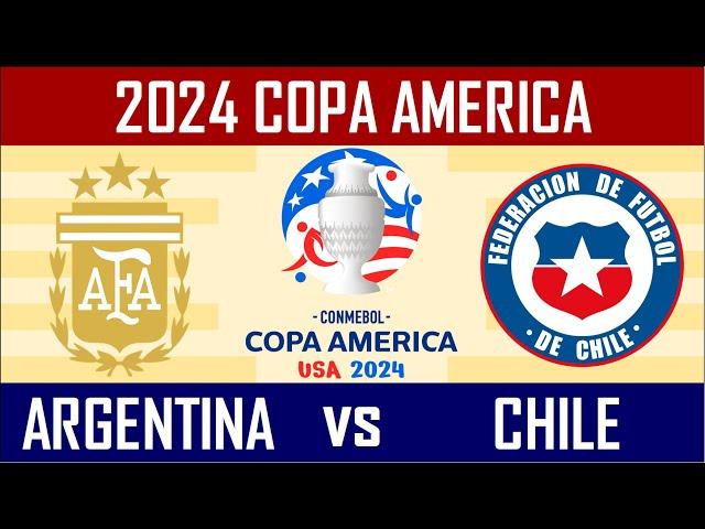 2024 Copa America - ARGENTINA vs CHILE