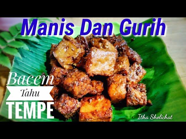 BACEM TAHU TEMPE/MASAKAN ALA RUMAHAN/KULINER INDONESIA-itha sholichat