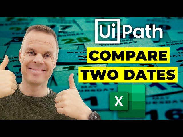 UiPath - How to compare two dates in Excel (with .net) - Tutorial