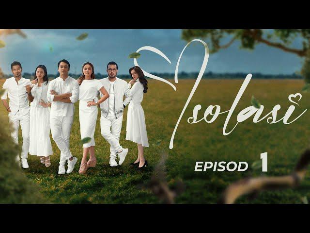 Isolasi Episod 1