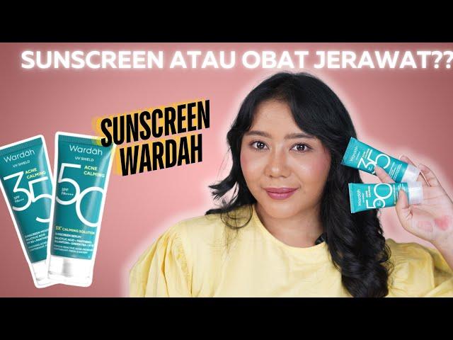 REVIEW JUJUR WARDAH UV SHIELD ACNE CALMING sunscreen spf 35 dan spf 5O di acne prone skin