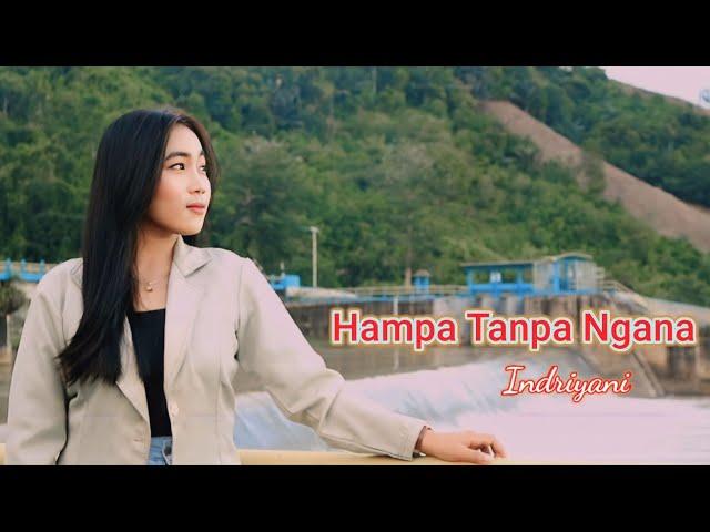 Indriyani - Hampa Tanpa Ngana ( Official Music Video ) 2023