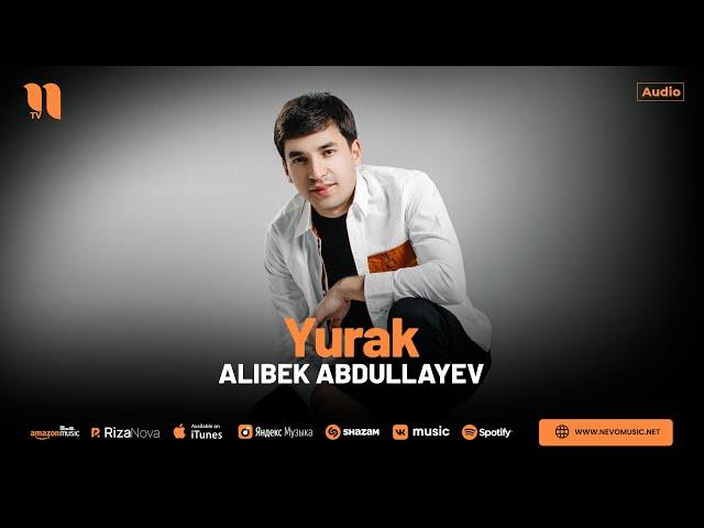 Alibek Abdullayev - Yurak (audio 2024)