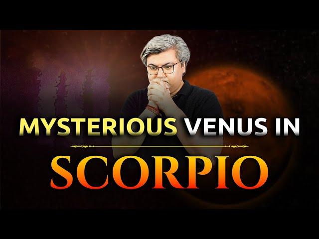 Mysterious Venus in Scorpio | Analysis by Punneit