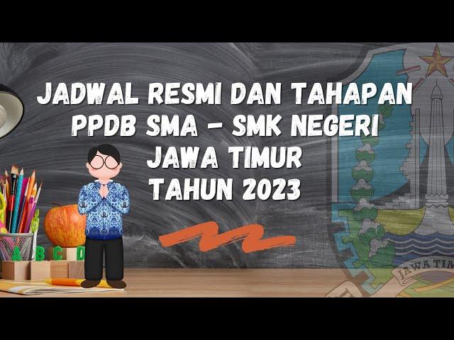 Jadwal Resmi dan Tahapan PPDB SMK/SMK Negeri Jawa Timur Tahun 2023