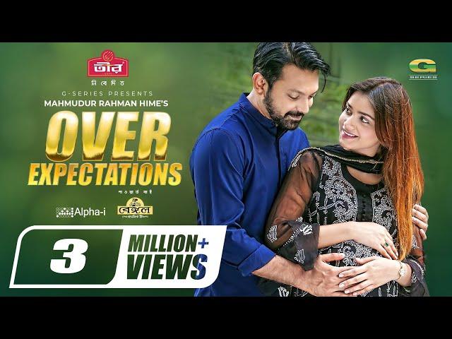 Over Expectations | Bangla Natok 2021 | Tahsan Khan | Tanjin Tisha | New Bangla Natok 2021