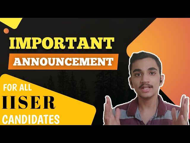 Date announced, application portal open from | IISER Aptitude Test 2021 | Gopal Kulkarni | IISER TVM