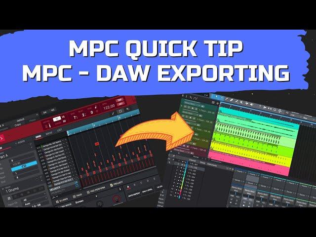 MPC QUICK TIP: Exporting from MPC to DAW - Stems & Drag and drop.