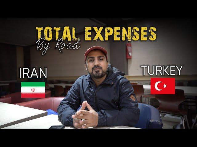 Expenses of IRAN + TURKEY road trip by Bus (from Pakistan)