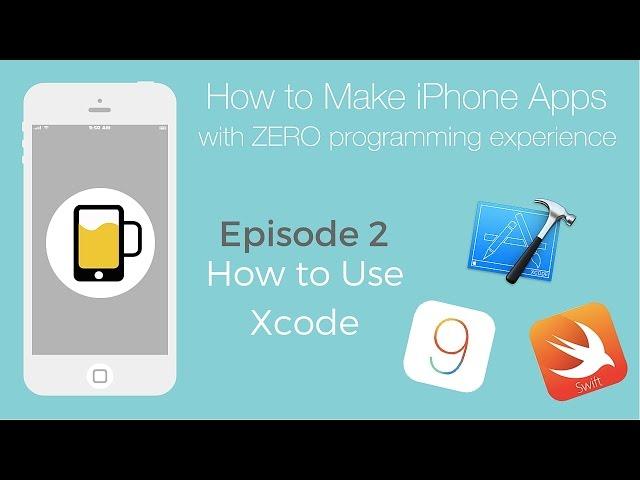 How to Make Apps for iPhone | How to Use Xcode 7 | Ep2