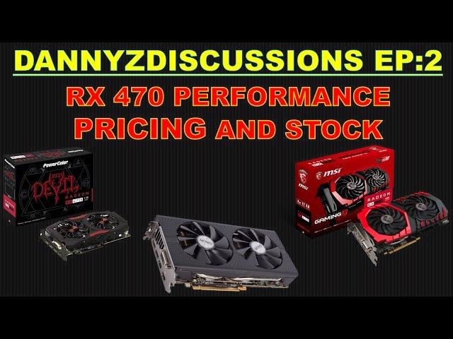 My Thoughts on the RX 470's Performance. Pricing and Stock Problems?