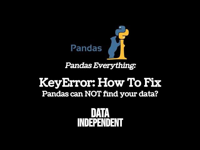 KeyError Pandas: How To Fix