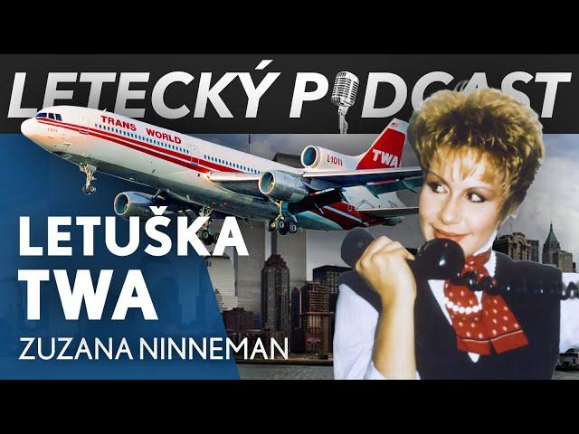 Letuška legendární letecké společnosti TWA, Zuzana Ninneman