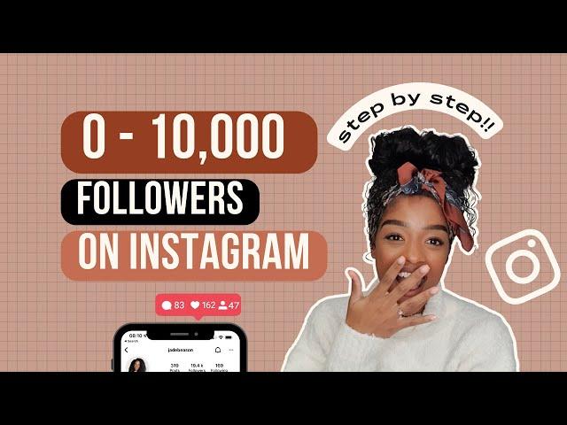 How to grow on instagram from 0 | STEP BY STEP GUIDE | organic Instagram growth tips