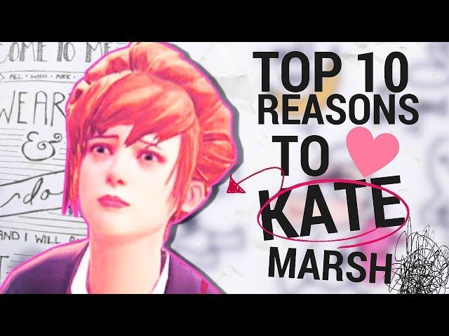 Top 10 Reasons to Love Kate Marsh (Life is Strange)