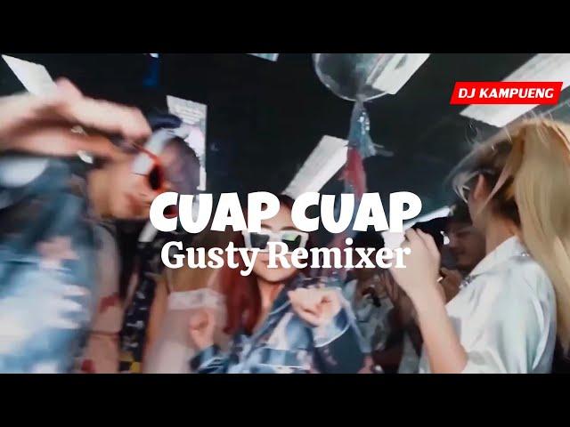 Gusty Remixer - Cuap Cuap (DIZTAN) 2024‼️