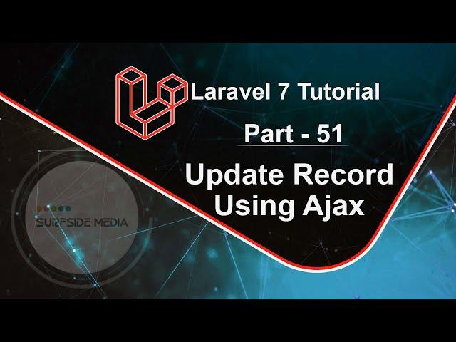 Laravel 7 Tutorial - Update Record Using Ajax