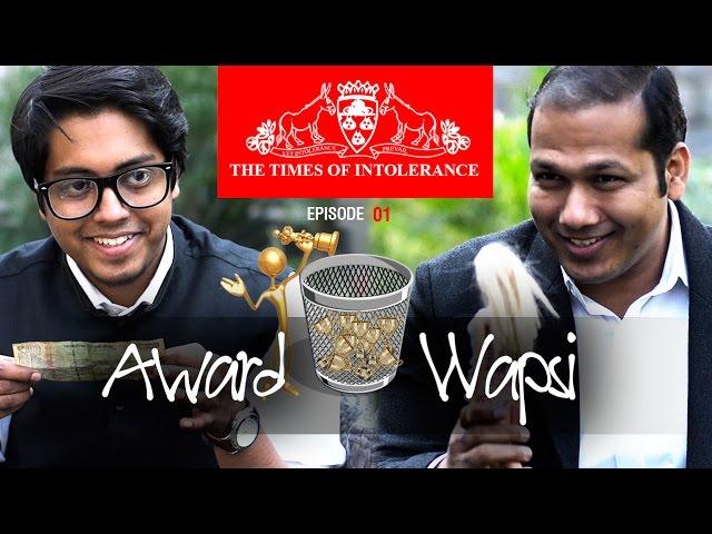 Times of Intolerance - Ep-1 : Award  Wapsi