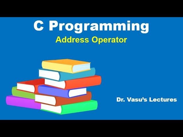 30 Address Operator in C | C Programming | C for Beginners