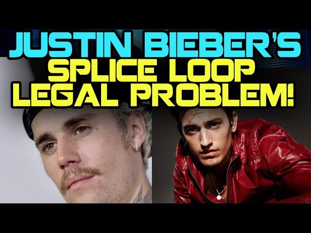 Justin Bieber's Splice Loop Legal Problem!