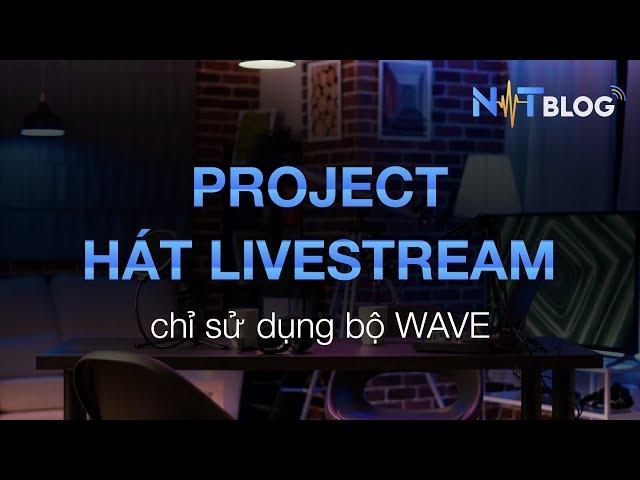 Tạo Project hát live cực hay chỉ với bộ Waves & hướng dẫn setup track thu âm 1 lần | NTBlog