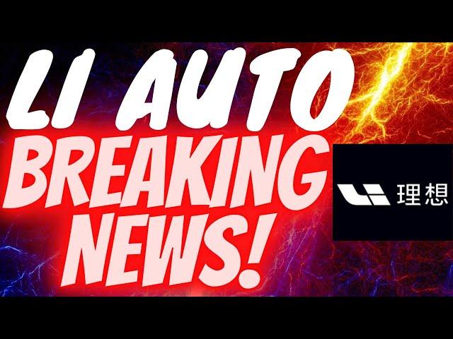 Breaking News Li Auto LI Stock 