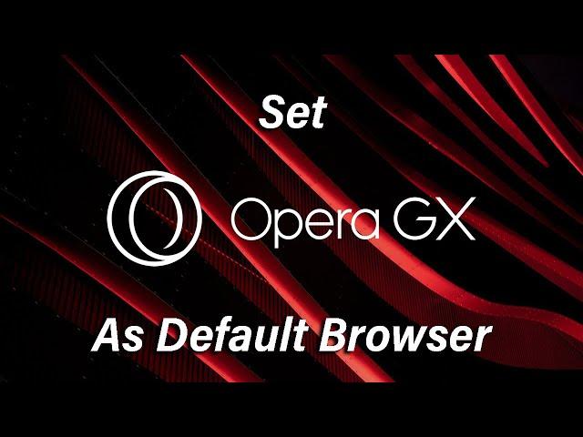 How To Make Opera GX Default Browser In Windows 11