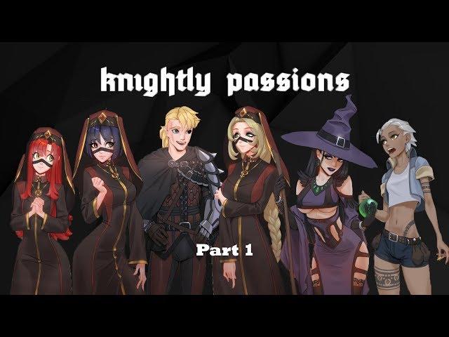 Knightly Passions Part : 1