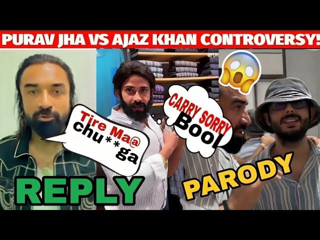 Ajaz Khan Vs Purav Jha NEW CONTROVERSY! Purav Jha PARODY Video On Ajaz Khan Vs Carryminati