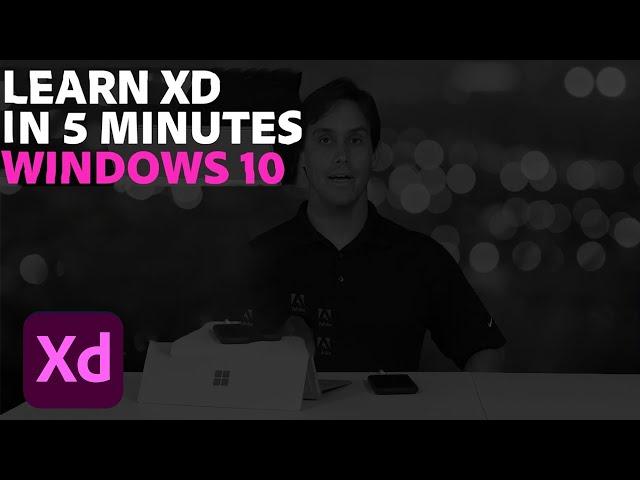 Learn Adobe XD in 5 minutes (Windows 10) | Adobe Creative Cloud