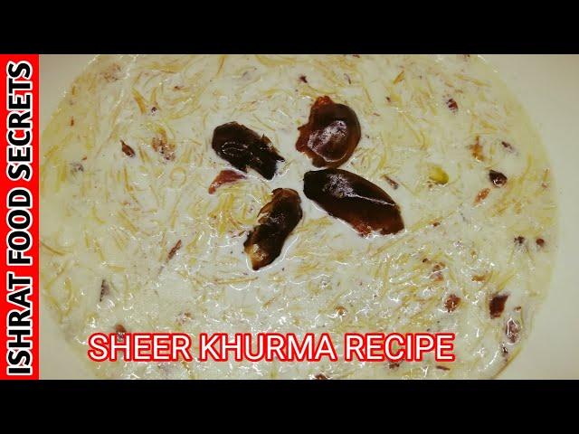 Sheer Khurma | Eid Special Recipe | Easy Sweet Desert Recipe | By Ishrat Food Secrets