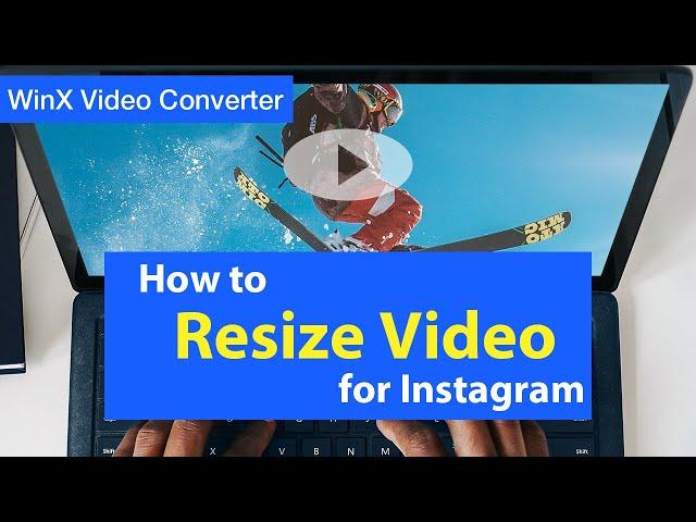 How to Resize Video for Instagram Without Losing Quality | Fast and Easy