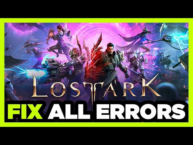 FIX Lost Ark Crashing, Not Launching, Freezing, Stuck, Black Screen & Errors